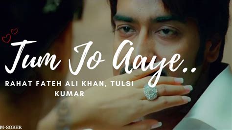 tum jo aaye lyrics meaning|tum jo aaye jindagi.